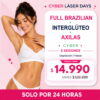 Full Brazilian + Interglúteo + Axilas | Solo por 24 hrs Cyber