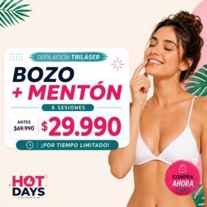 HOT DAYS – Paga $29.990 por 6 Sesiones de Depilación Triláser en Bozo + Mentón